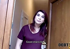 Debt collector will ask the boss for delay if the woman lets fuck her