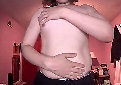 I play with my belly and nipples